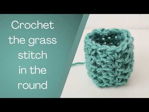 Crochet the grass stitch in the roun