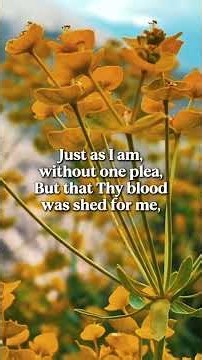Just As I Am | Beautiful Hymn of Worship with Lyrics