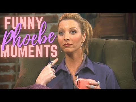 COMPILATION OF FUNNY PHOEBE MOMENTS