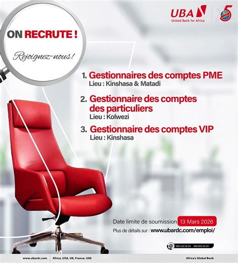 🚨WE ARE HIRING🚨 UBA RDC recrute pour plusieurs postes au sein de la Direction Retail Banking : 💼 Gestionnaires des comptes des Petites et Moyennes Entreprises 📍 Lieu : Kinshasa et Matadi 💼 Gestionnaire des comptes des particuliers 📍 Lieu : Kolwezi 💼 Gestionnaire des comptes VIP 📍 Lieu : Kinshasa 📅 Date limite de candidature : 13 mars 2026 👥 Cliquez ici pour en savoir plus sur les jobs description : urlr.me/NkGgFM #UBA #emploi #recrutement #AfricasGlobalBank #RDC