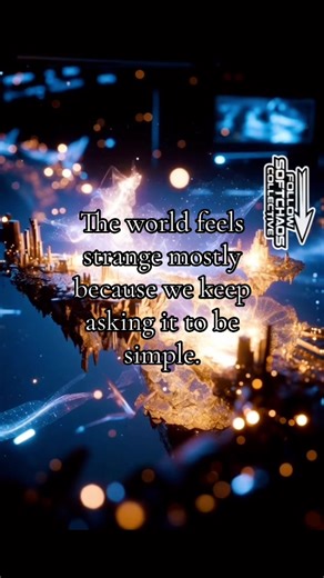The world feels strange mostly because we keep asking it to be simple. #softchaos #abstractthought #modernlife #philosophical #quietmind