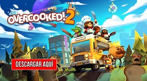 ¿Dónde se puede jugar Overcooked 2 GRATIS? Descarga el juego de cocina viral entre parejas