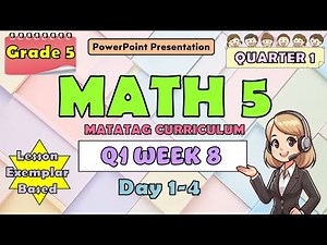 Mathematics 5 Matatag Curriculum PowerPoint Presentation Quarter 1 Week 8 Day 1-4