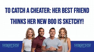 47K views · 799 reactions | Her best friend says her man isn't trustworthy, and she's starting to believe her! We tested him! What did we find? Click here for #ToCatchACheater! Get more Bert Show on the podcast! New episodes drop weekdays - listen free: link.chtbl.com/thebertshow | The Bert Show | Facebook