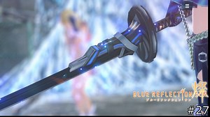 滅びに抗うRPG【BLUE REFLECTION 燦 実況】#27
