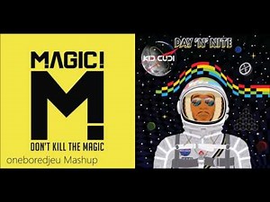 Magical Nite - MAGIC! vs. Kid Cudi (Mashup)