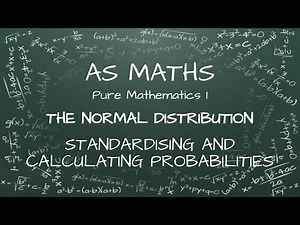 AS Maths - The Normal Distribution - Standardising and Calculating Probabilities - CIE 9709 5.5