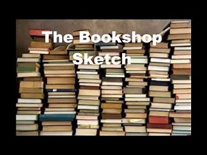 The Bookshop Sketch