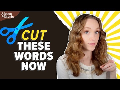 Cut These Words to Instantly Improve Your Writing