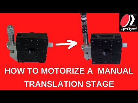 How To Motorize A Manual Translation Stage