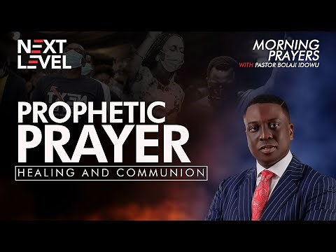 Next Level Prayers || Prophetic Prayer Healing And Communion || Pst Bolaji Idowu || 19th May 2021