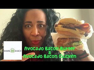 SHAKE SHACK'S Avocado Bacon Burger & Avocado Bacon Chicken! #241