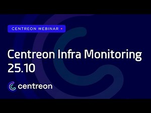 Centreon Infra Monitoring 25.10: What’s New in the Latest Release
