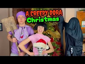 A CREEPY DORA Christmas