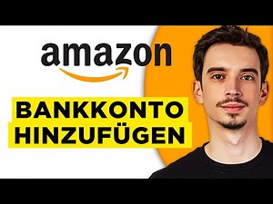Amazon Bankkonto Hinzufügen (2026) - Schritt für Schritt Anleitung