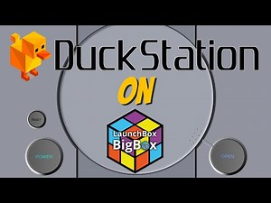 Duckstation on Launchbox