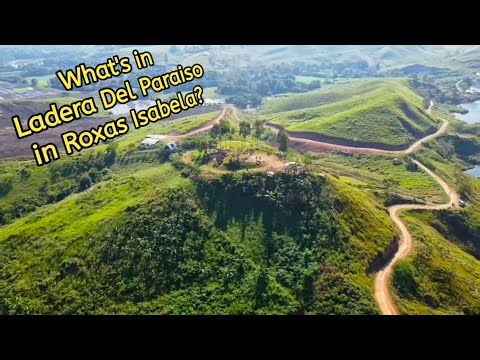LADERA DEL PARAISO | Roxas Isabela