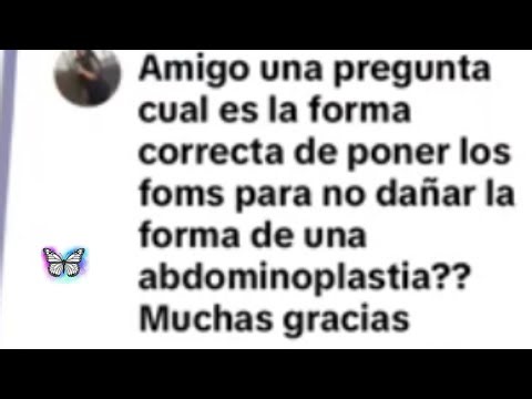 Cuál es la forma correcta de poner los Lipo foam en una abdominoplastia