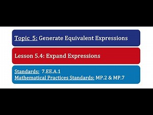 Grade 7 Lesson 5.4: Expand Expressions Short Video