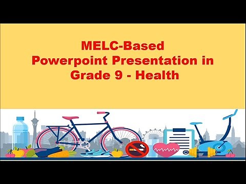 MELC-Based PPT in Grade 9-Health (1st Quarter- Week1)