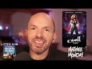 HOW DID THIS GET MADE?: Howling II with Tig Notaro and Stephanie Allynne on Matinee Monday