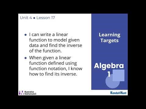 Algebra 1 Unit 5 Lesson 17 Writing Inverse Functions to Solve Problems