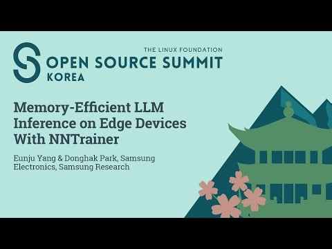 Memory-Efficient LLM Inference on Edge Devices With NNTrainer - Eunju Yang & Donghak Park