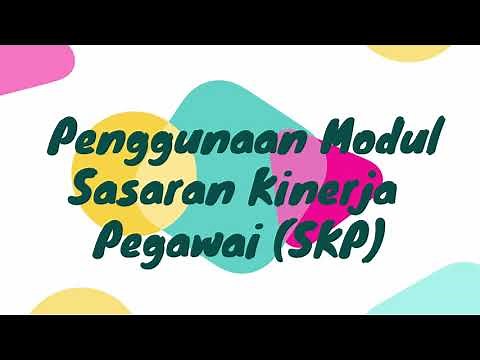 Tutorial Penggunaan Modul Sasaran Kinerja Pegawai (SKP)