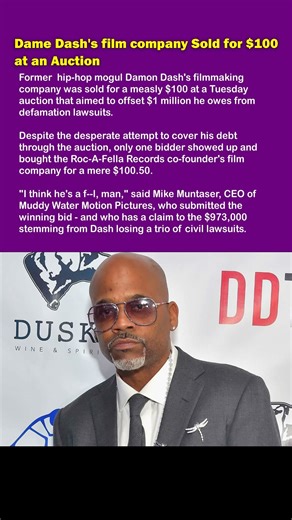 Dame Dash's film company Sold for $100 at an Auction