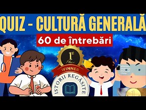 QUIZ CULTURĂ GENERALĂ - 60 de întrebări și răspunsuri