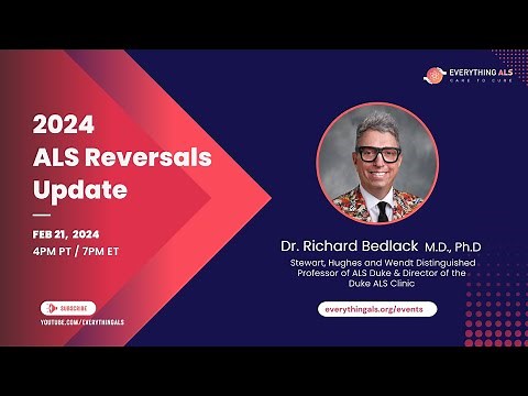 2024 ALS Reversals Update by Dr. Richard Bedlack M.D., Ph.D