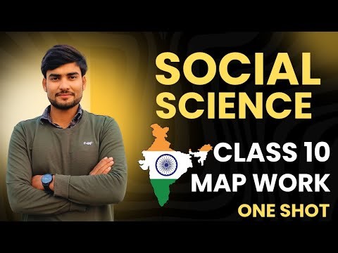 COMPLETE MAP WORK REVISION || CLASS 10 || ONE SHOT || CBSE || BOARDS IMPORTANT ||