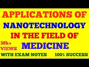 APPLICATIONS OF NANOTECHNOLOGY IN MEDICINE FIELD || NANOSCIENCE & NANOTECHNOLOGY | WITH EXAM NOTES |