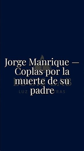 Cómo se pasa la vida — Jorge Manrique | Poesía clásica