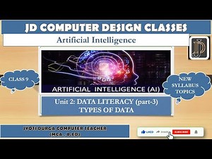 CLASS 9 || DATA LITERACY(PART-3) || TYPES OF DATA || ARTIFICIAL INTELLIGENCE (417)