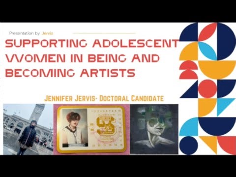 EdD Dissertation Defense- Supporting Adolescent Women in Being and Becoming Artists [CSUEB]