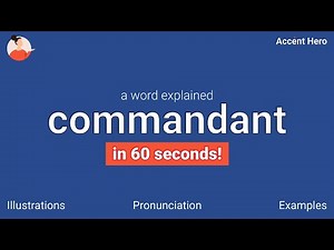COMMANDANT - Meaning and Pronunciation