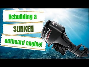 Repairing a Sunk, Seized 4-Stroke Outboard Engine (Suzuki DF60A)