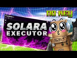 SOLARA EXECUTOR for PC (Full Exploit Setup Guide) - 2025 Roblox Exploit
