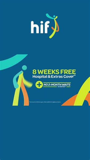 HIF Health Insurance | 8 Weeks Free Hospital & Extras Cover + No 2-Month Waiting Periods | 8W2M