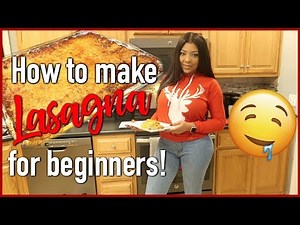HOW TO MAKE LASAGNA FOR BEGINNERS | COOK WITH ME