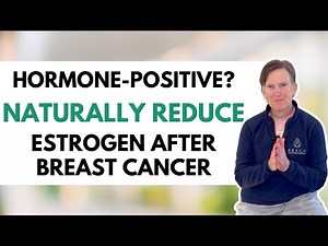 4 Tips to Reduce Estrogen Levels After HR+ Breast Cancer (Naturally!)