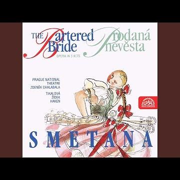 The Bartered Bride. A Comic opera in Three Acts - Act 2, Scene 1: Furiant