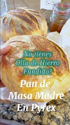 No tienes Olla de Hierro Fundido? Pan de Masa Madre en Pyrex #horneando #pandemasamadre #delicioso