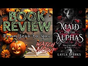 Maid for The Alphas by Layla Sparks 📚 FULL Book Review