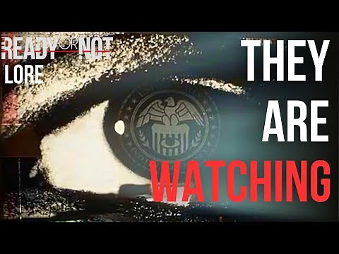 Why Are They ALWAYS Watching…? (Ready or Not Lore)
