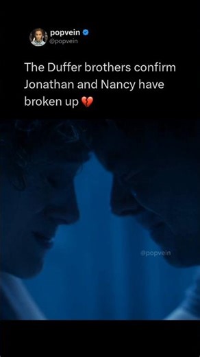 The Duffer brothers confirm Jonathan and Nancy have broken up 😭💔