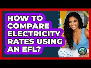 How To Compare Electricity Rates Using An EFL?