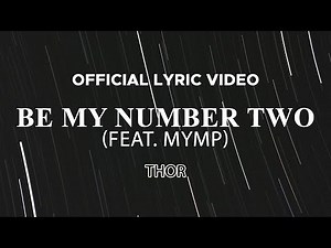 Thor - Be My Number Two (feat. MYMP) (Official Lyric Video)