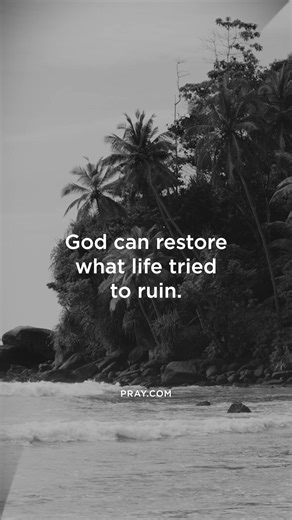 Believe in Restoration: God Can Rebuild Your Life